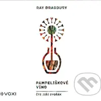 Pampeliškové víno - Ray Bradbury - audiokniha z kategorie Společenská beletrie