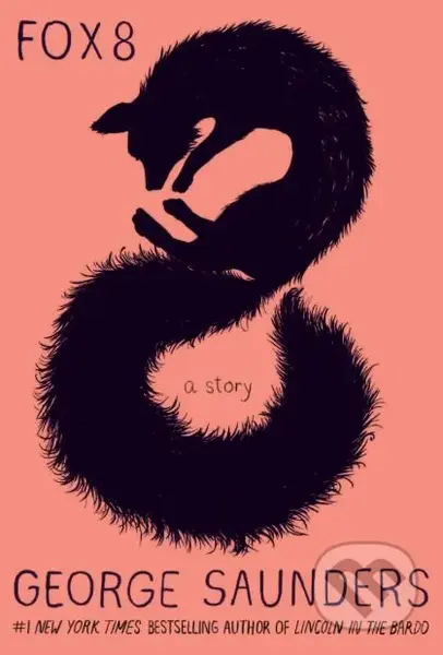 Fox 8 (A Story) - George Saunders - kniha z kategorie Fantasy