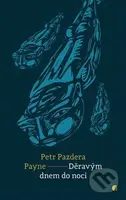 Děravým dnem do noci - Petr Pazdera Payne - kniha z kategorie Společenská beletrie