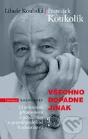 Všechno dopadne jinak (O minulosti, přítomnosti a především o pravděpodobné budoucnosti) - kniha z kategorie Životopisy