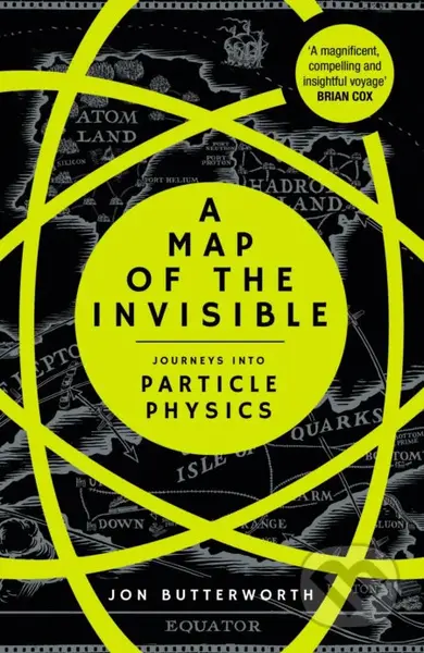 A Map of the Invisible: Journeys into Particle Physics - kniha z kategorie Přírodní vědy a technika