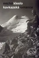 Kavkazská romance - Michal Kleslo - kniha z kategorie Mapy a cestování