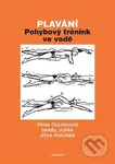 Plavání (Pohybový trénink ve vodě) - Irena Čechovská - kniha z kategorie Kolektivní sporty
