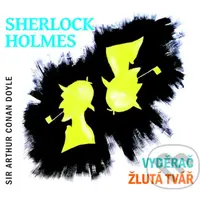 Sherlock Holmes - Vyděrač / Žlutá tvář - Arthur Conan Doyle - audiokniha z kategorie Detektivky