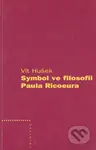 Symbol ve filosofii Paula Ricoeura - Vít Hušek - kniha z kategorie Teologie