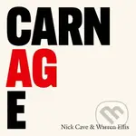 Nick Cave & Warren Ellis: Carnage - Nick Cave, Warren Ellis