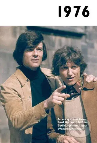 Jaké to tenkrát bylo aneb Co se stalo v roce, kdy jste se narodili 1976 - kniha z kategorie Historie