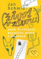Život v závorce (aneb Prvobytně pospolná místa v Čechách) - kniha z kategorie Společenská beletrie