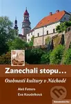 Zanechali stopu (Osobnosti kultury v Náchodě) - Aleš Fetters - kniha z kategorie Kulturní a sociální antropologie