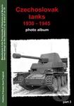 Czechoslovak Tanks 1930 - 1945 (Photo-Album Part 3) - kniha z kategorie Historie