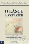 O lásce a vztazích - Vladimír Dubkovskij, Valeria Dubkovskaja - kniha z kategorie Seberozvoj