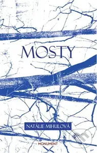 Mosty - Natálie Mihulová