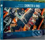 Chomutov a okolí z nebe - Radka Srněnská, Alice Šplíchalová, Radek Štěrba - kniha z kategorie Obrazové publikace