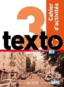 Texto 3 (B1): Cahier d´activités + CD Audio - Marie-José Lopes