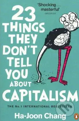 23 Things They don't Tell You About Capitalism - Ha-Joon Chang - kniha z kategorie Odborné a naučné