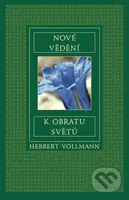 Nové vědění k obratu světů - Herbert Vollmann - kniha z kategorie Spiritualita