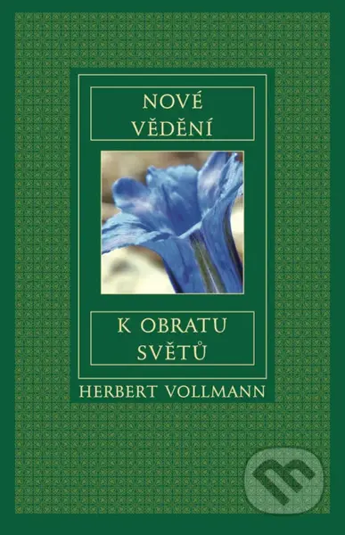Nové vědění k obratu světů - Herbert Vollmann - kniha z kategorie Spiritualita