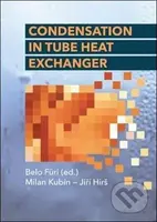 Condensation in Tube Heat Exchanger - Milan Kubín - kniha z kategorie Přírodní vědy a technika
