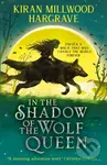 In the Shadow of the Wolf Queen - Kiran Millwood Hargrave - kniha z kategorie Fantasy