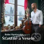 Robo Opatovský: Šťastné a veselé LP - Robo Opatovský