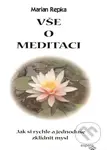 Vše o meditaci (Jak si rychle a jednoduše zklidnit mysl) - kniha z kategorie Spiritualita