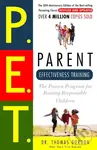 Parent Effectiveness Training (The Proven Program for Raising Responsible Children),Parent Effectiveness Training (The Proven Program for Raising Resp