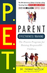 Parent Effectiveness Training (The Proven Program for Raising Responsible Children) - kniha z kategorie Vztahy a rodina