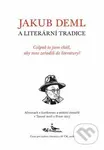 Jakub Deml a literární tradice (Cožpak to jsem chtěl, aby mne zařadili do literatury?) - kniha z kategorie Literární věda