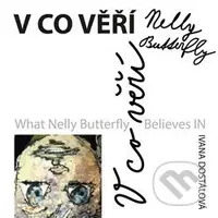 V co věří Nelly Butterfly - Ivana Dostálová - kniha z kategorie Beletrie pro děti