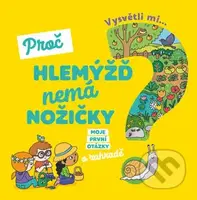 Vysvětli mi... Proč hlemýžď nemá nožičky? - Joséphine Sauvage - kniha z kategorie Pro děti