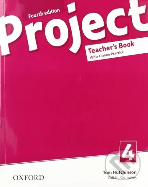 Project 4 - Teacher's Book and Online Practice Pack (Fourth edition) - Tom Hutchinson