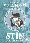 Stín na severu - Philip Pullman - kniha z kategorie Beletrie
