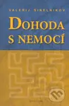 Dohoda s nemocí (kniha první) - Valerij Sinelnikov - kniha z kategorie Pozitivní myšlení