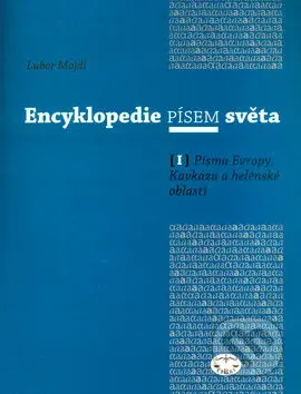 Encyklopedie písem světa I. (Písma Evropy, Kavkazu a helénské oblasti) - kniha z kategorie Učebnice a slovníky
