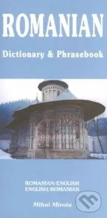 Romanian-English and English-Romanian Dictionary and Phrasebook - Mihai Miroiu