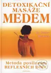 Detoxikační masáže medem (Metoda posilování reflexních bodů) - kniha z kategorie Pozitivní myšlení