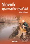 Slovník sportovního rybářství - Milan Pohunek