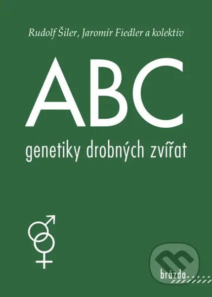 ABC genetiky drobných zvířat - Rudolf Šiler,  Jaromír Fiedler - kniha z kategorie Chov zvířat