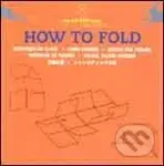 How to Fold - Laurence K. Withers - kniha z kategorie Design