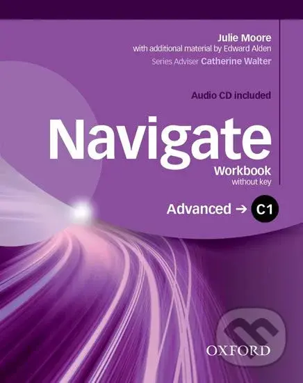 Navigate Advanced C1: Workbook without Key and Audio CD - Julie Moore