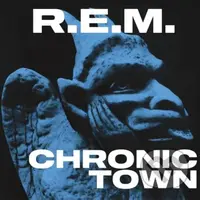 R.E.M.: Chronic Town (40th Anniversary) - R.E.M.
