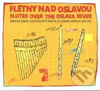 Folkové prázdniny: Flétny nad Oslavou LP - Folkové prázdniny