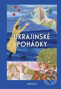 Ukrajinské pohádky - Hana Pražáková, Jiří Šindler (ilustrátor) - kniha z kategorie Pohádky