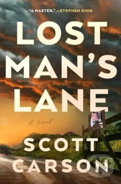 Lost Man's Lane (A Novel) - Scott Carson
