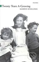 Twenty Years A Growing - Maurice O'sullivan - kniha z kategorie Historie