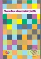 Chemické a ekonomické výpočty pre 2. ročník SOŠ - Alica Macejková, Ľudmila Glosová - kniha z kategorie Gymnázia