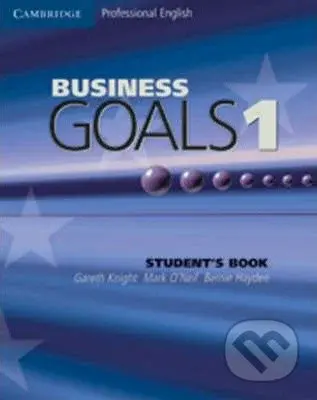 Business Goals 1 (Student's Book) - Gareth Knight, Mark O'Neil, Bernie Hayden - kniha z kategorie Jazykové učebnice a slovníky