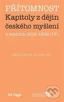 Přítomnost (Kapitoly z dějin českého myšlení o médiích 1918–1938 (IV.)) - kniha z kategorie Historie