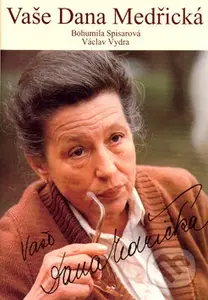 Vaše Dana Medřická - Bohumila Spisarová, Václav Vydra - kniha z kategorie Umění, design a architektura