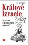 Králové Izraele - Jan Divecký - kniha z kategorie Knihy o Bibli